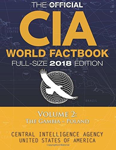 The Official CIA World Factbook Volume 2: Full-Size 2018 Edition