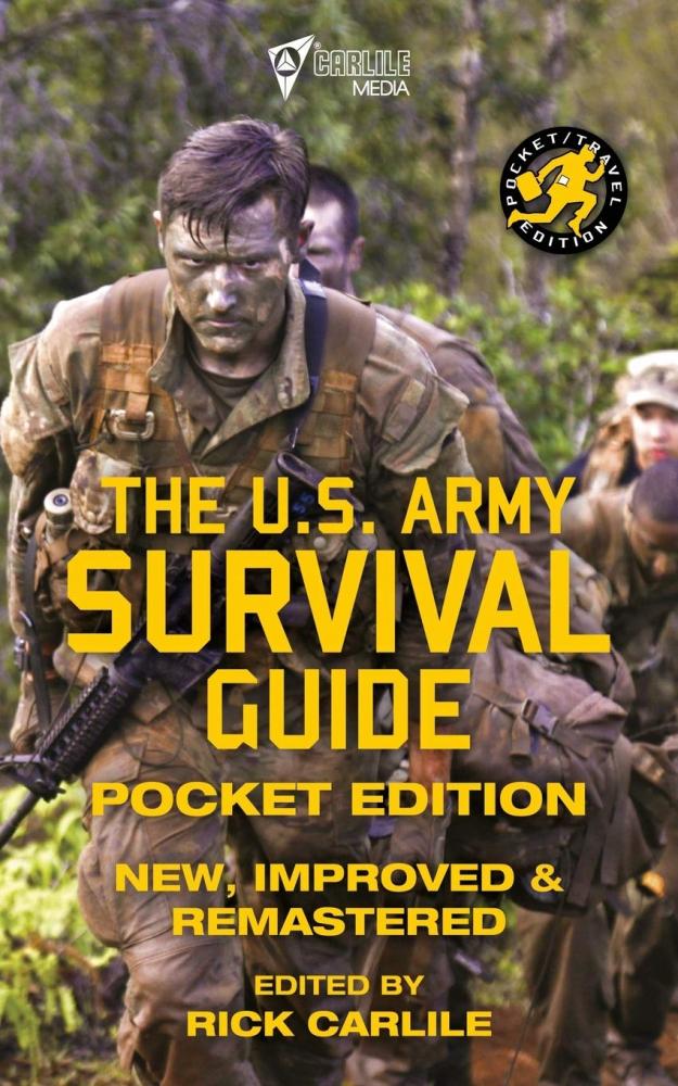 The US Army Survival Guide Carlile Media Carlile Military Library
