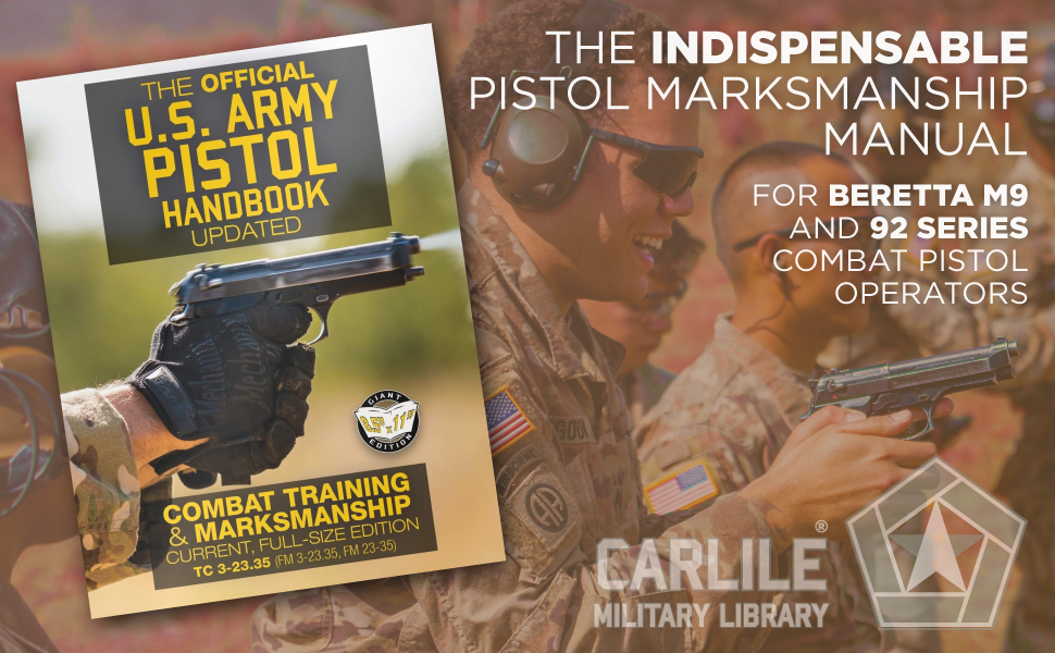 The indispensable pistol marksmanship manual for Beretta M9 and 92 series combat pistol operators.