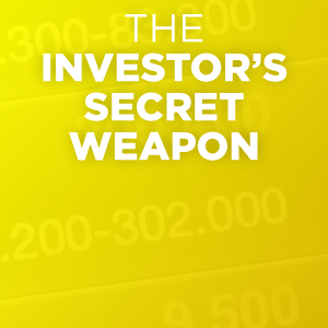 The investor's secret weapon