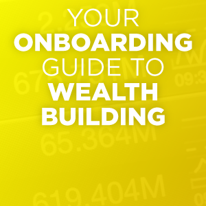 Your onboarding guide to wealth building