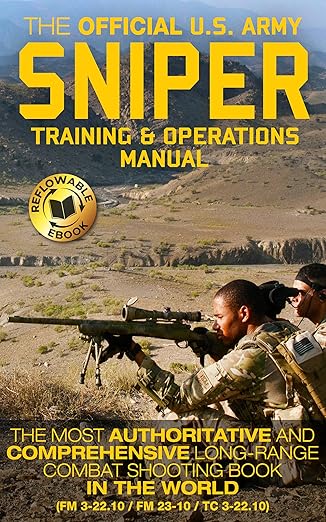 The Official US Army Sniper Training and Operations Manual