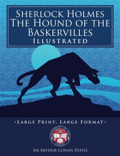 Sherlock Holmes: The Hound of the Baskervilles - Illustrated, Large Print, Large Format