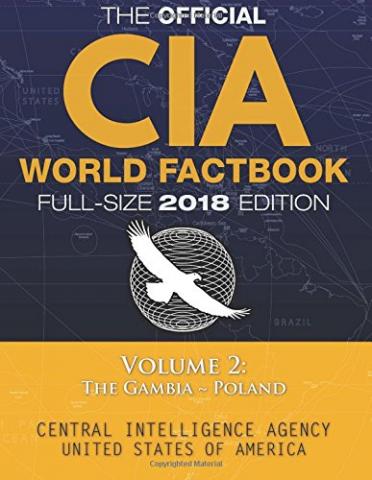 The Official CIA World Factbook Volume 2: Full-Size 2018 Edition