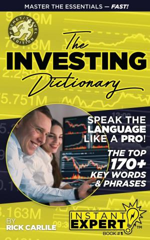 The Investing Dictionary - by Rick Carlile - Paperback book