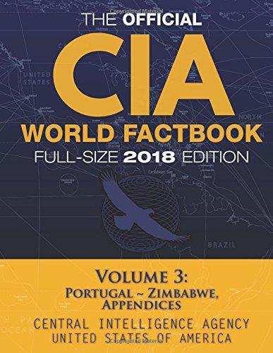 The Official CIA World Factbook Volume 3: Full-Size 2018 Edition