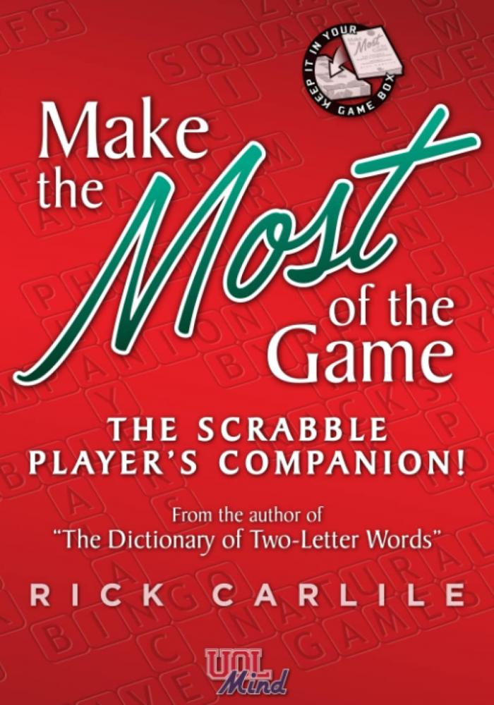 Make the Most of the Game Scrabble Player's Companion Rick Carlile